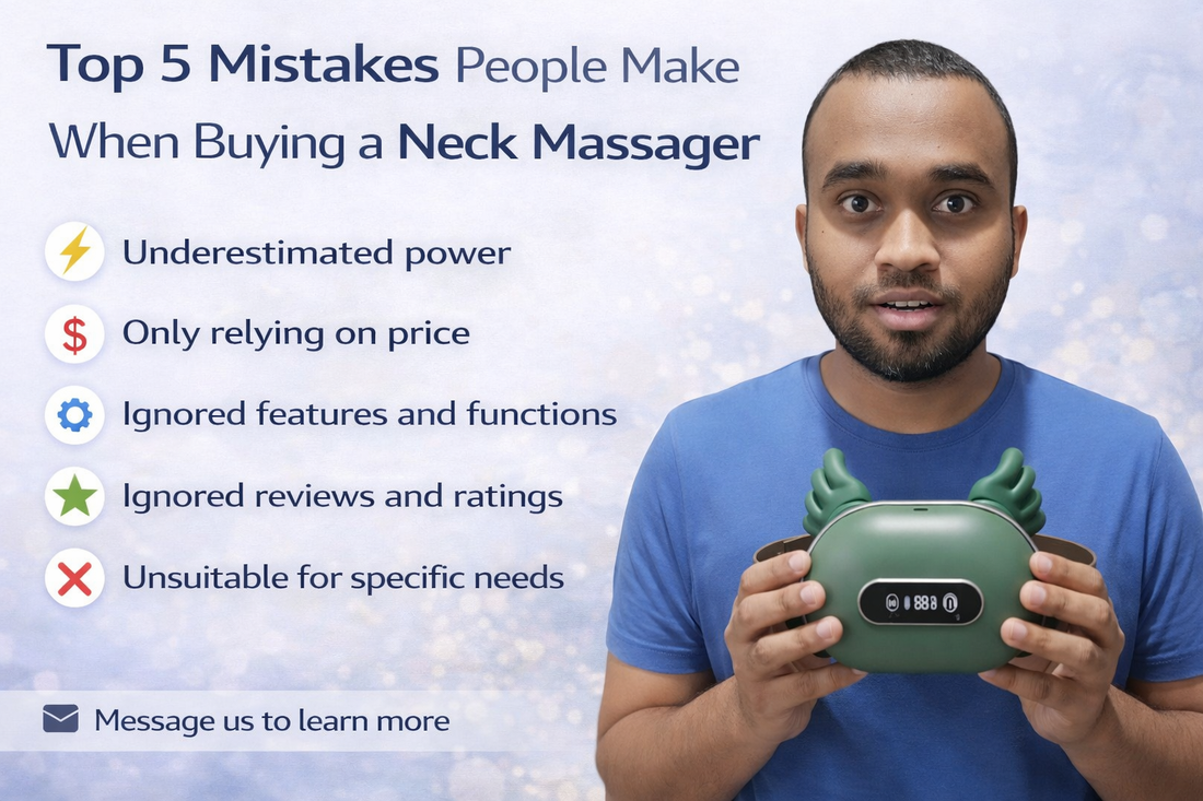  Top 5 Mistakes People Make When Buying a Neck Massager