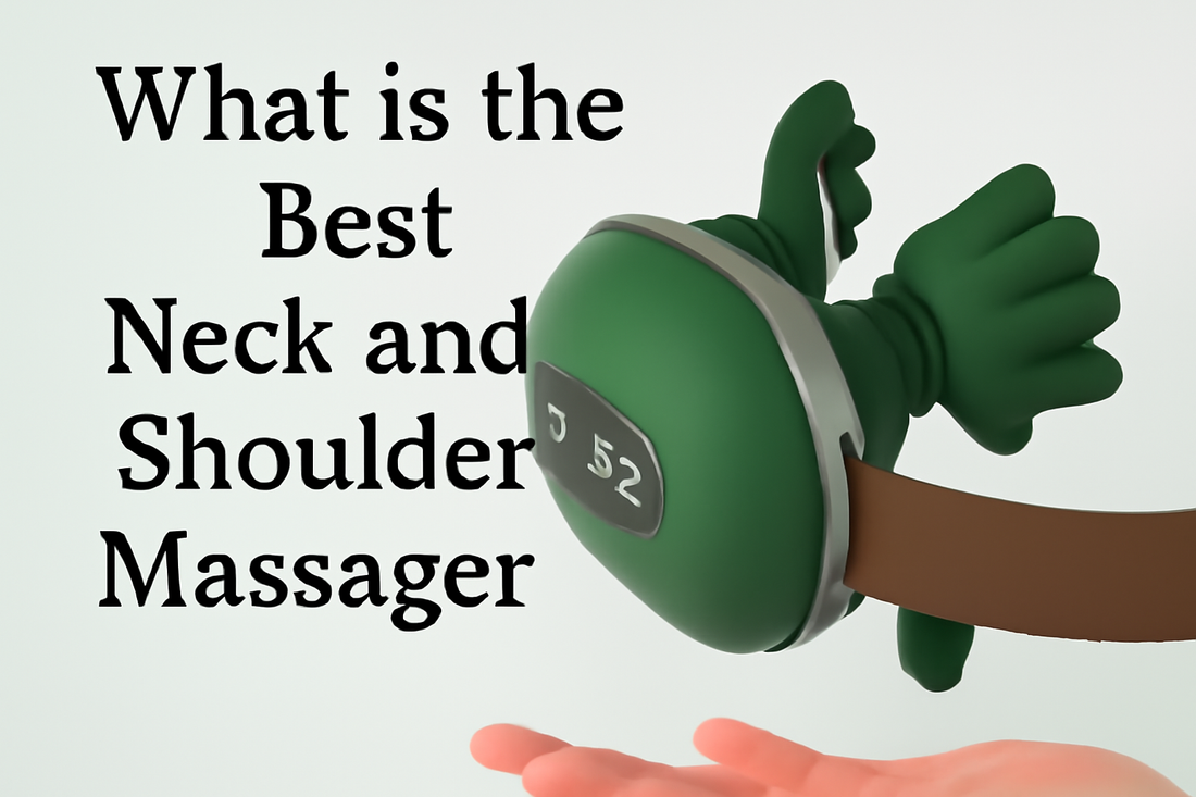 What is the Best Neck and Shoulder Massager?